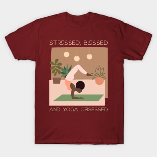 Stressed, blessed and yoga obsessed, yoga T-Shirt